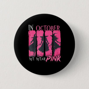 Badge Rond 5 Cm En Octobre Nous Portons Pink Witch Halloween Poule