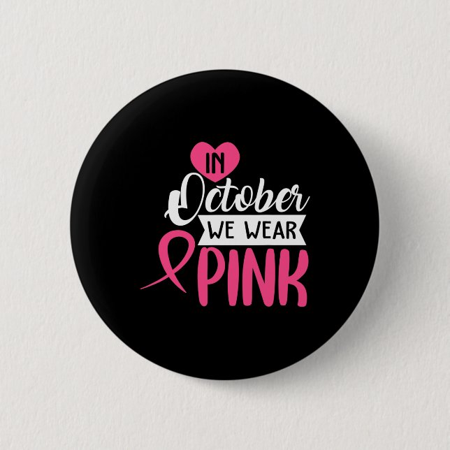 Badge Rond 5 Cm En Octobre Nous Portons Rose Black Femme Cancer Du (Devant)