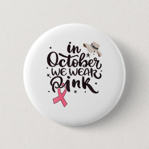Badge Rond 5 Cm En Octobre Nous Portons Une Sensibilisation Rose A