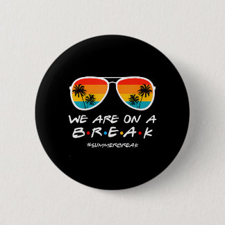 Badge Rond 5 Cm En Pause Vacances D'été Célibataires Dernier Jour