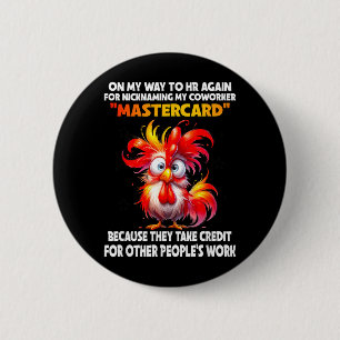 Badge Rond 5 Cm En route vers les RH pour avoir surnommé la Master