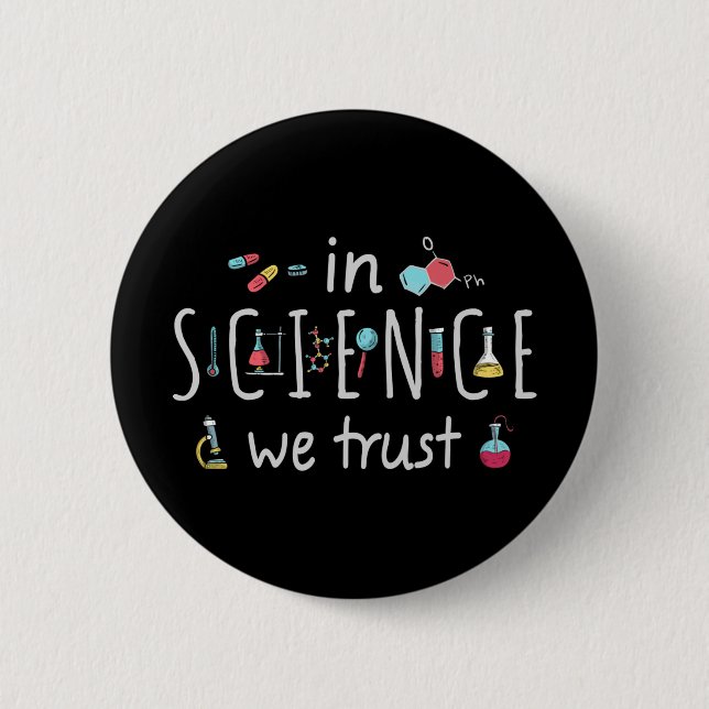 Badge Rond 5 Cm En science, nous avons confiance (Devant)