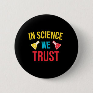 Badge Rond 5 Cm En science, nous avons confiance