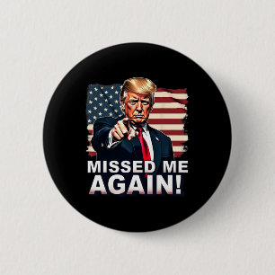 Badge Rond 5 Cm Encore raté Vous avez raté Trump Élections