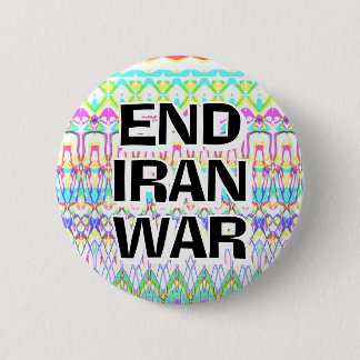 Badge Rond 5 Cm END IRAN WAR (you may change the words)