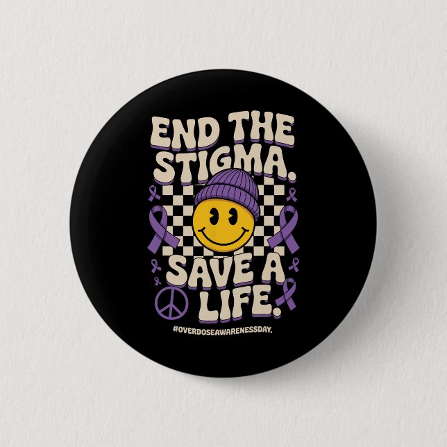 Badge Rond 5 Cm End The Stigma Save A Life Groovy Overdose Awarene (Devant)