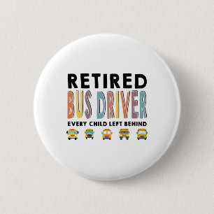 Badge Rond 5 Cm Enfant Conducteur De Bus Scolaire Laissé Derrière