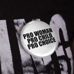 Badge Rond 5 Cm Enfant et choix pour femme Pro<br><div class="desc">Je suis pour le choix et je soutiens le droit des femmes à prendre leurs propres décisions.</div>