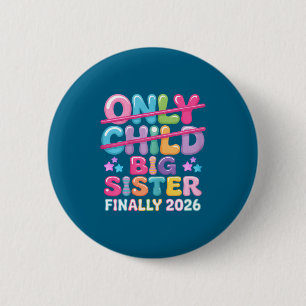 Badge Rond 5 Cm Enfant unique expire 2026 promu grande sœur