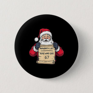 Badge Rond 5 Cm Enfants de la liste des vilains de Santa qui disen