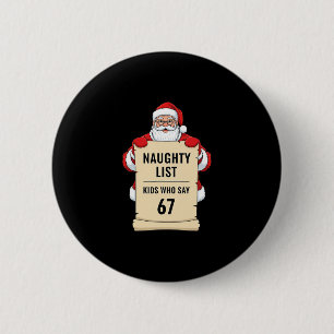 Badge Rond 5 Cm Enfants de la liste des vilains qui disent 67 Sant