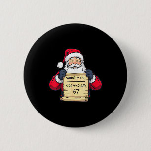 Badge Rond 5 Cm Enfants de la liste vilains qui disent 67 drôle de