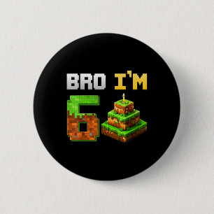 Badge Rond 5 Cm Enfants Garçon Son 6ème Anniversaire Jeu de Bro Pi