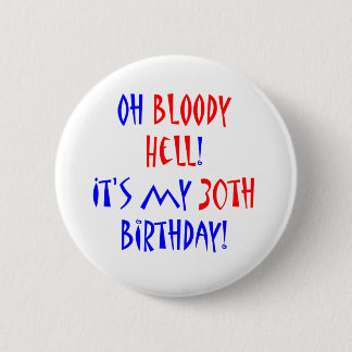 Badge Rond 5 Cm Enfer 30 sanglant