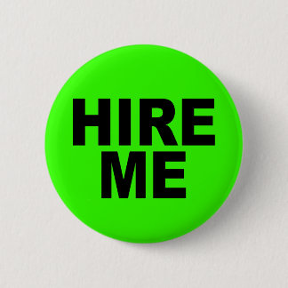 Badge Rond 5 Cm Engagez-moi ! Chômeurs au néon intelligents