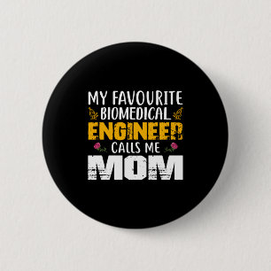Badge Rond 5 Cm Engineer Biomedical Engineer Calls Me Mom