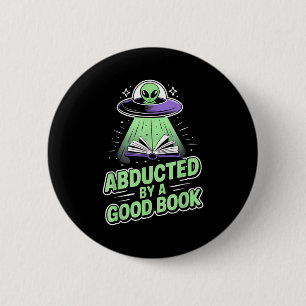 Badge Rond 5 Cm Enlevé par un bon livre drôle ufo alien lisant