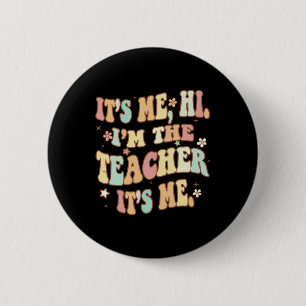 Badge Rond 5 Cm Enseignant amusant Super C'est moi Bonjour Je suis