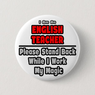 Badge Rond 5 Cm Enseignant anglais...Travailler ma magie