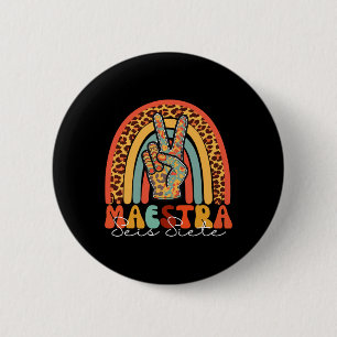 Badge Rond 5 Cm Enseignant bilingue espagnol Maestra Seis Siete Si