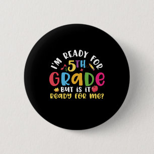 Badge Rond 5 Cm Enseignant de 5e année Je suis prêt pour la 5e ann