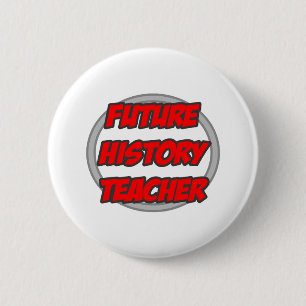 Badge Rond 5 Cm Enseignant de l'histoire de demain