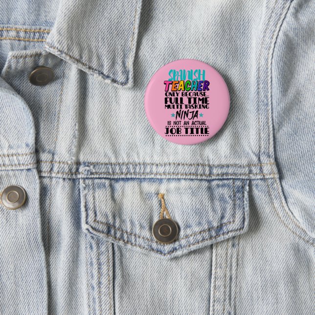 Badge Rond 5 Cm Enseignant espagnol uniquement parce que multi-tâc (En situation)