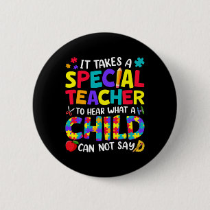 Badge Rond 5 Cm Enseignant spécial pour entendre ce qu'un enfant a