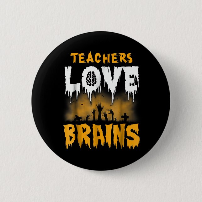 Badge Rond 5 Cm Enseignants Aimer les cerveaux Halloween (Devant)