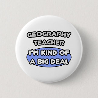Badge Rond 5 Cm Enseignants en géographie... une sorte de grande a