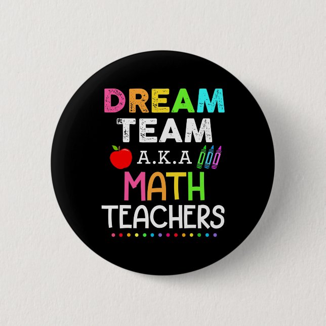 Badge Rond 5 Cm Enseignants en mathématiques Dream Team Enseignant (Devant)