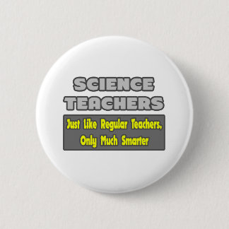 Badge Rond 5 Cm Enseignants en sciences...Plus intelligents