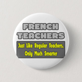 Badge Rond 5 Cm Enseignants français..Smarter