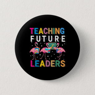 Badge Rond 5 Cm Enseigner aux futurs leaders Professeur Flamant Ro