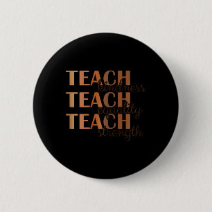 Badge Rond 5 Cm Enseigner la gentillesse, l'égalité et la force Hi