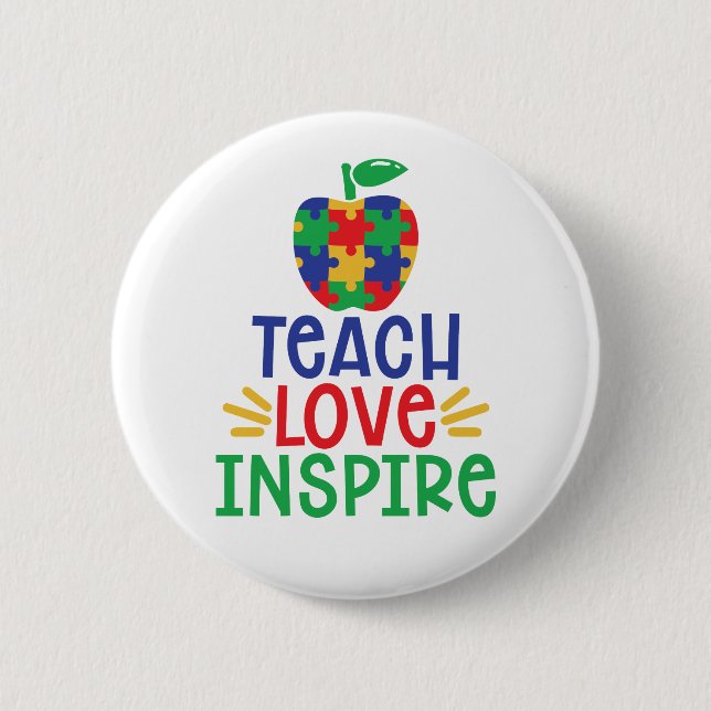 Badge Rond 5 Cm Enseigner l'amour Inspirer | Autisme Enseignant Ap (Devant)