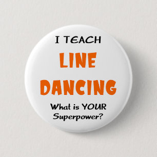 Badge Rond 5 Cm enseignez la ligne danse