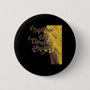 Badge Rond 5 Cm Ensemble nous grimpons ensemble l'escalade