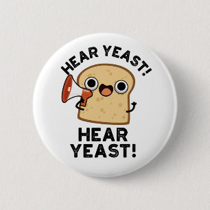 Badge Rond 5 Cm Entendre la levure Entendre la levure Funky Pun de