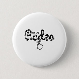 Badge Rond 5 Cm Enterrement de vie de jeune fille Mon dernier rodé