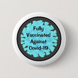 Badge Rond 5 Cm Entièrement vacciné contre le Covid 19 Bouton