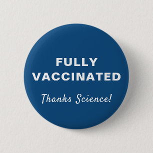 Badge Rond 5 Cm Entièrement Vacciné Merci Science Blue