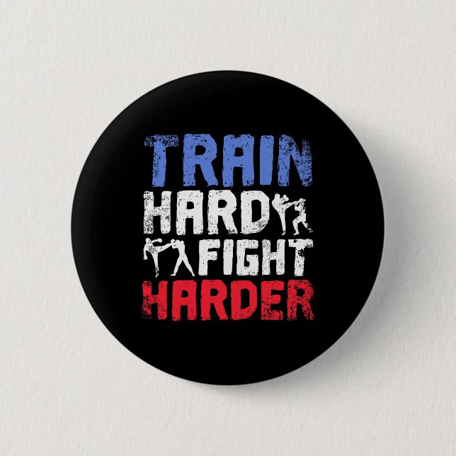 Badge Rond 5 Cm Entraînez-vous dur, combattez plus dur Savate  (Devant)
