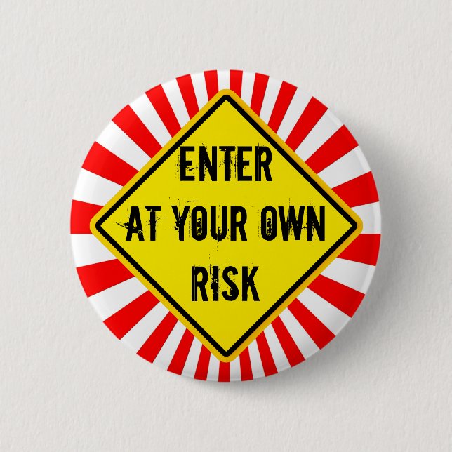Badge Rond 5 Cm entrez à vos propres risques (Devant)