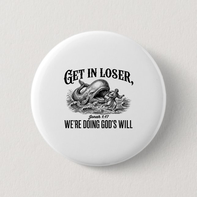 Badge Rond 5 Cm Entrez les perdants, nous faisons la volonté de Di (Devant)