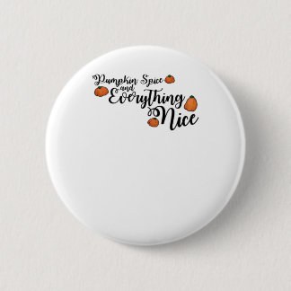 Badge Rond 5 Cm Épices citrouilles Et Tout Nice - Phrase Noir W