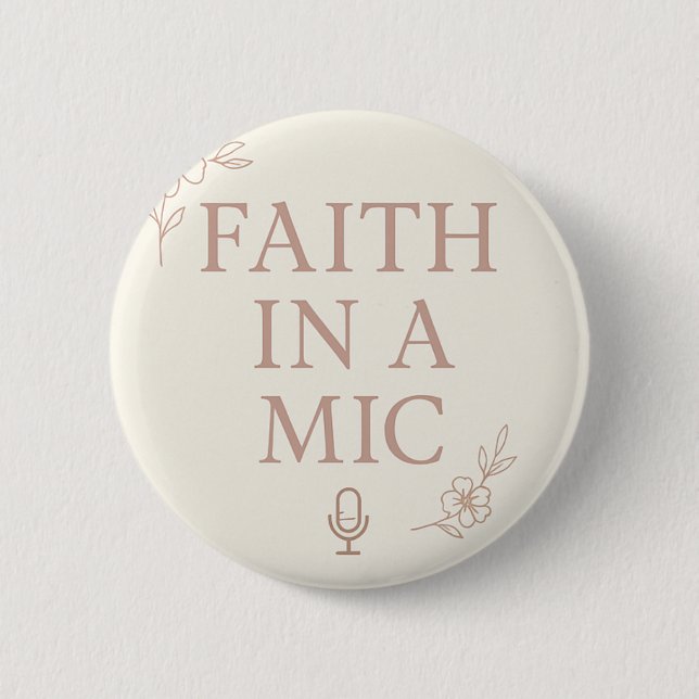 Badge Rond 5 Cm Épingle Foi Dans Un Micro (Devant)