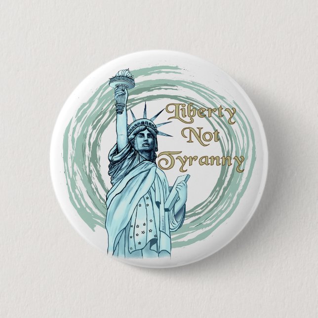 Badge Rond 5 Cm épingle Liberté Pas Tyrannie (Devant)