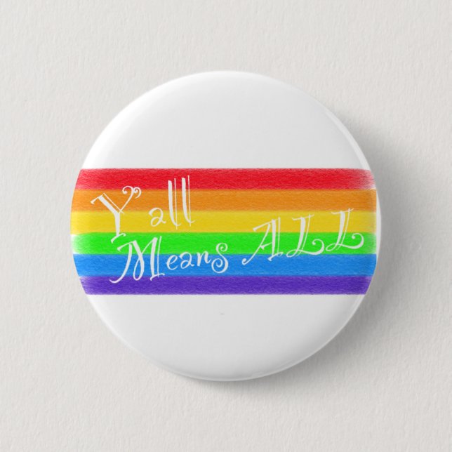 Badge Rond 5 Cm Épingle Y’all Means All (Devant)