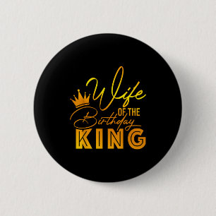 Badge Rond 5 Cm Épouse du roi de l'anniversaire cadeau de fête d'a